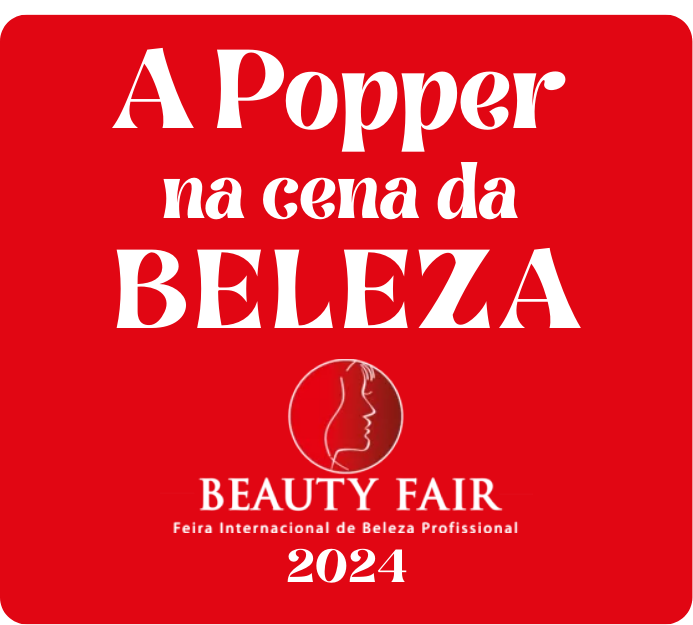 Imagem com fundo vermelho, anunciando a presença da Popper na Beauty Fair 2024, com a frase "A Popper na cena da beleza".